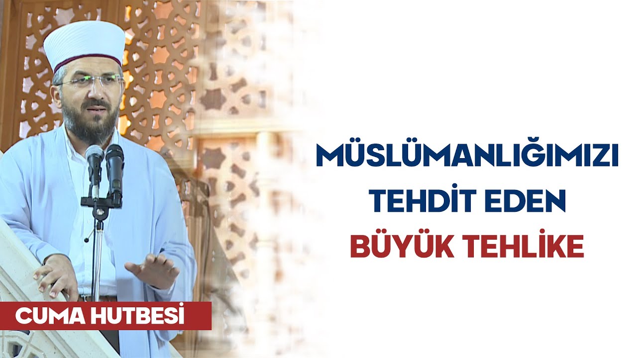 (H199) Müslümanlığımızı Tehdit Eden Büyük Tehlike