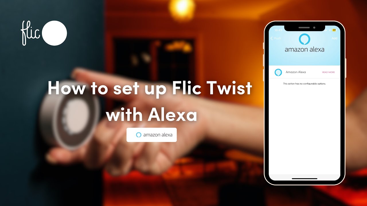 Как настроить Flic Twist с Alexa