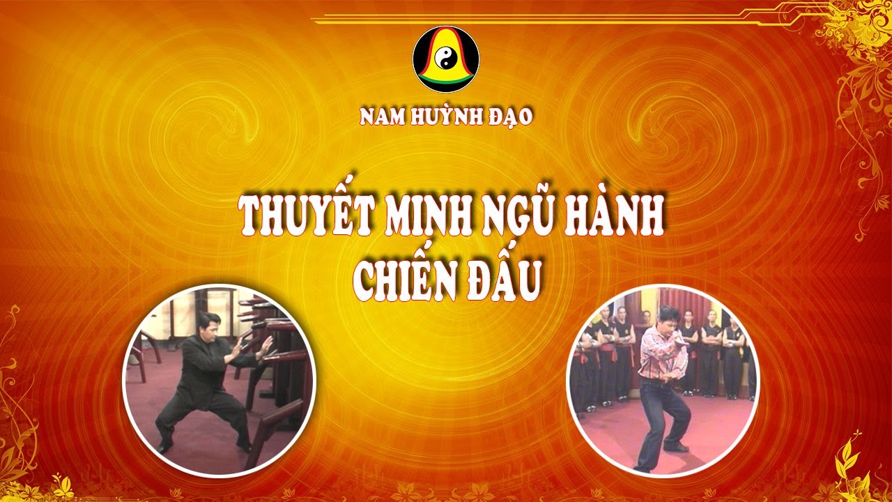 Nam Huỳnh Đạo - Thuyết Minh Ngũ Hành Chiến Đấu  || Phần 3