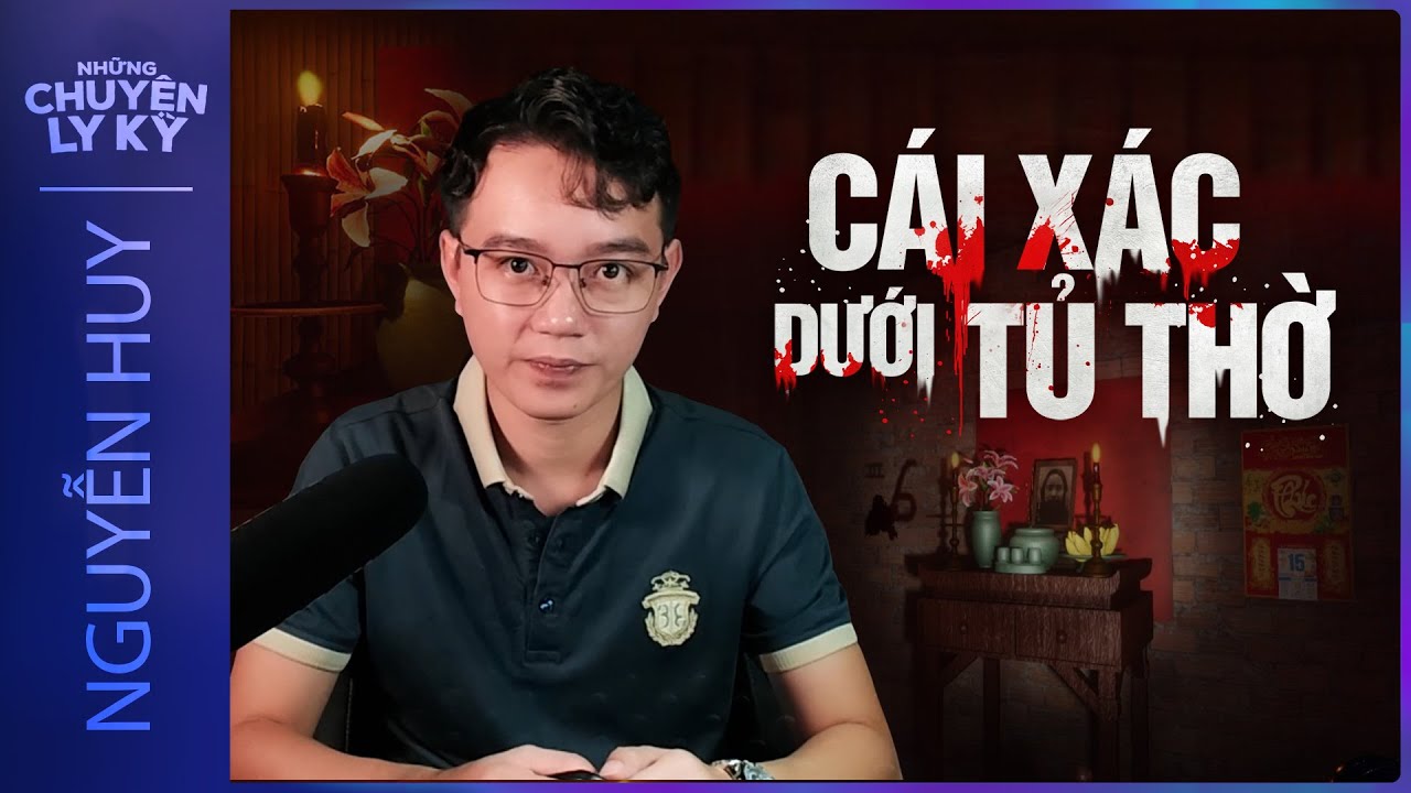 CHUYỆN MA #122: XÁC NGƯỜI DƯỚI TỦ THỜ - Ly kỳ hồn ma mẹ già nhập đồng báo án