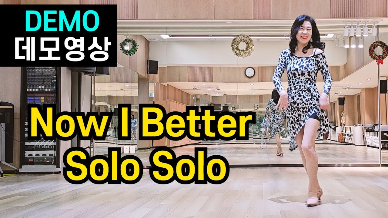 Now I Better Solo Solo|High Beginner linedance|보여줄게 ~ 완전 멋진 나를!