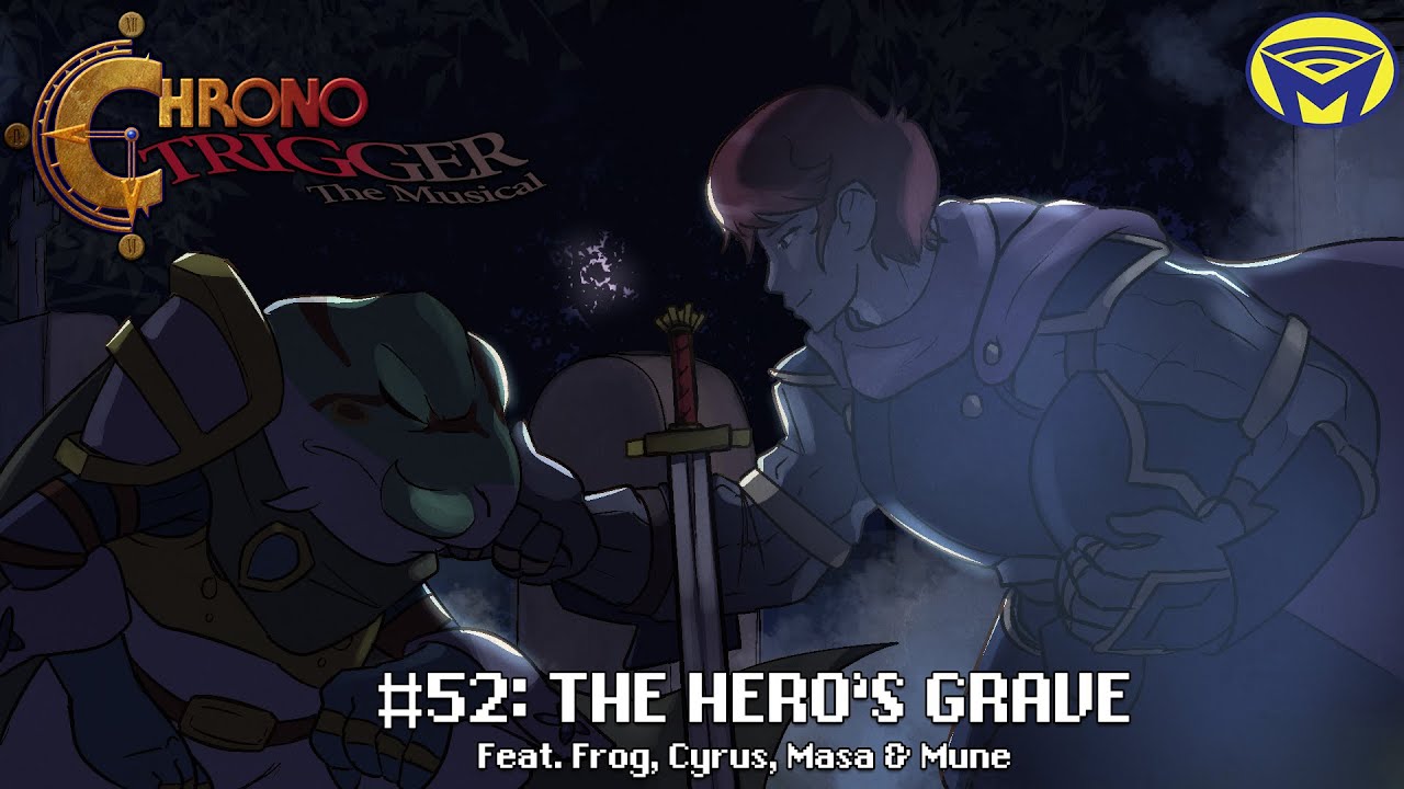 Chrono Trigger the Musical - The Hero's Grave