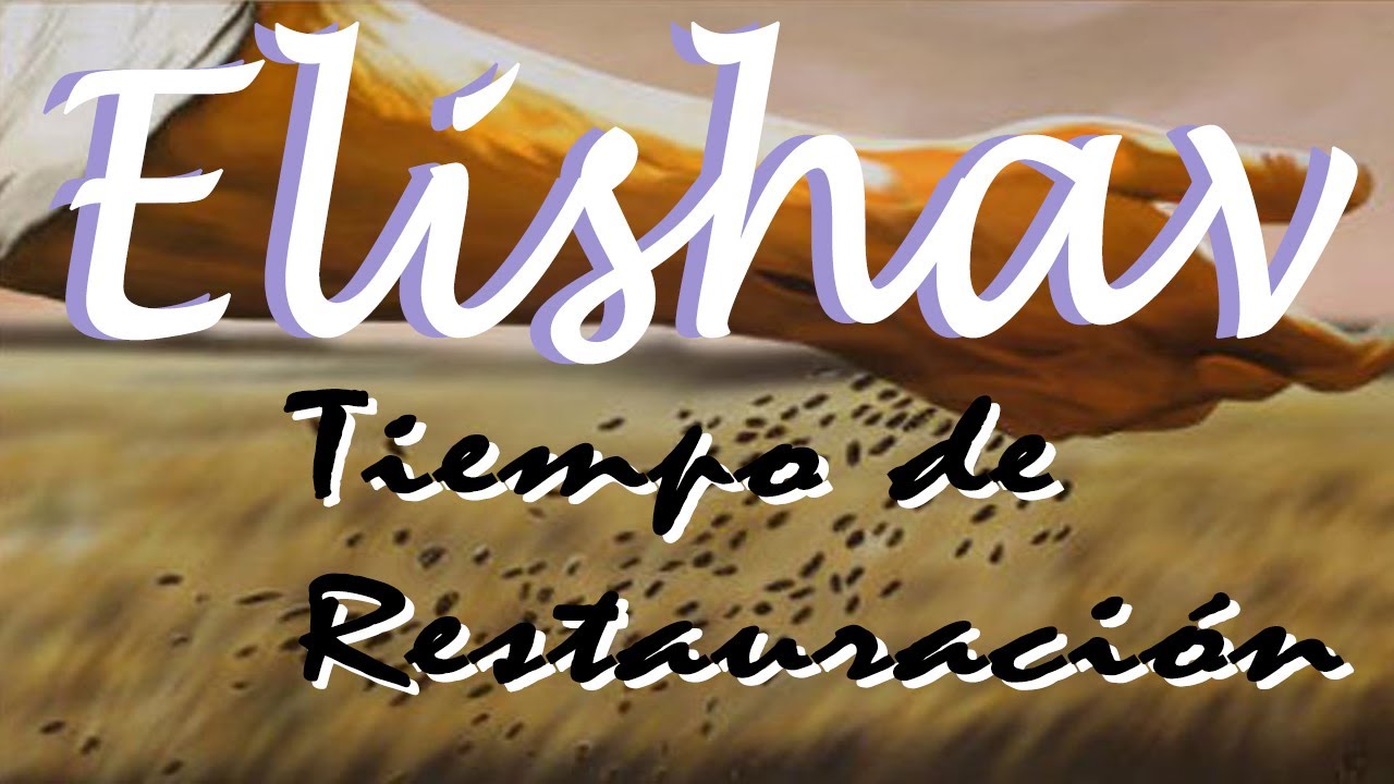 Elishav: tiempo de restaurar tu identidad