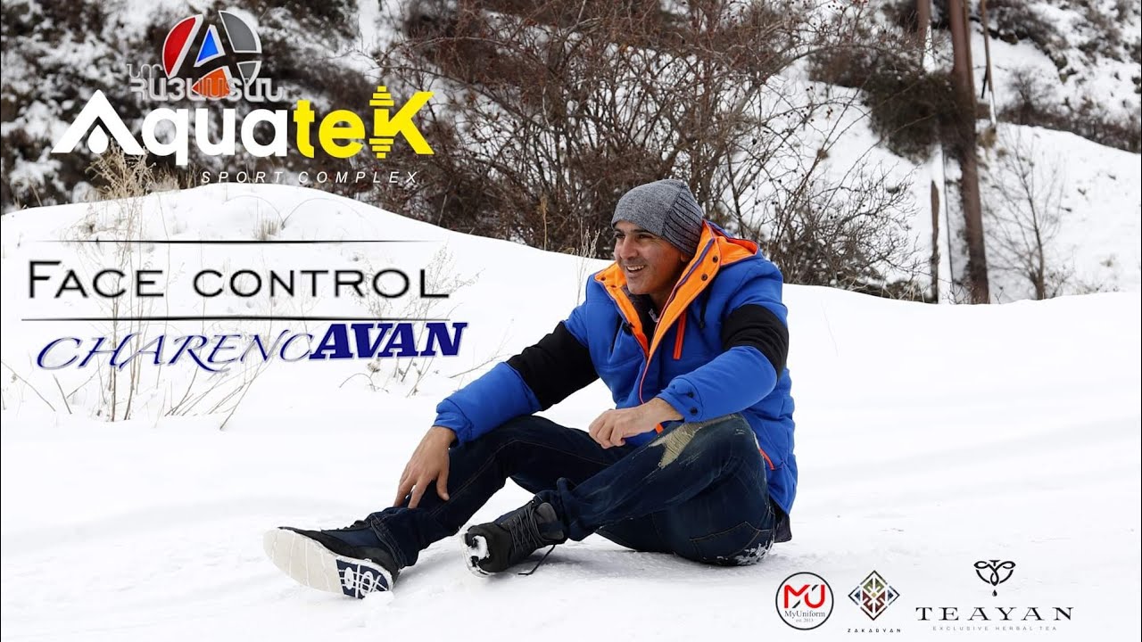 Face Control in ՉարենցԱվան🔛❤️//Full HD//