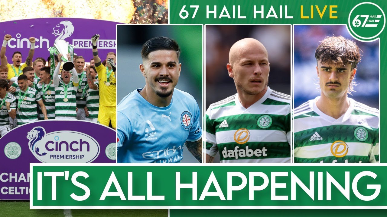 It's all happening at Celtic as Tilio joins, Mooy retires and the 2023/24 stage is set | 67HH LIVE