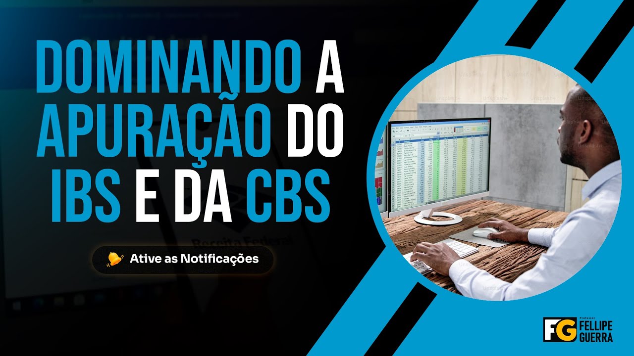 Apura&ccedil;&atilde;o de IBS e CBS: o que todo contador precisa dominar na pr&aacute;tica