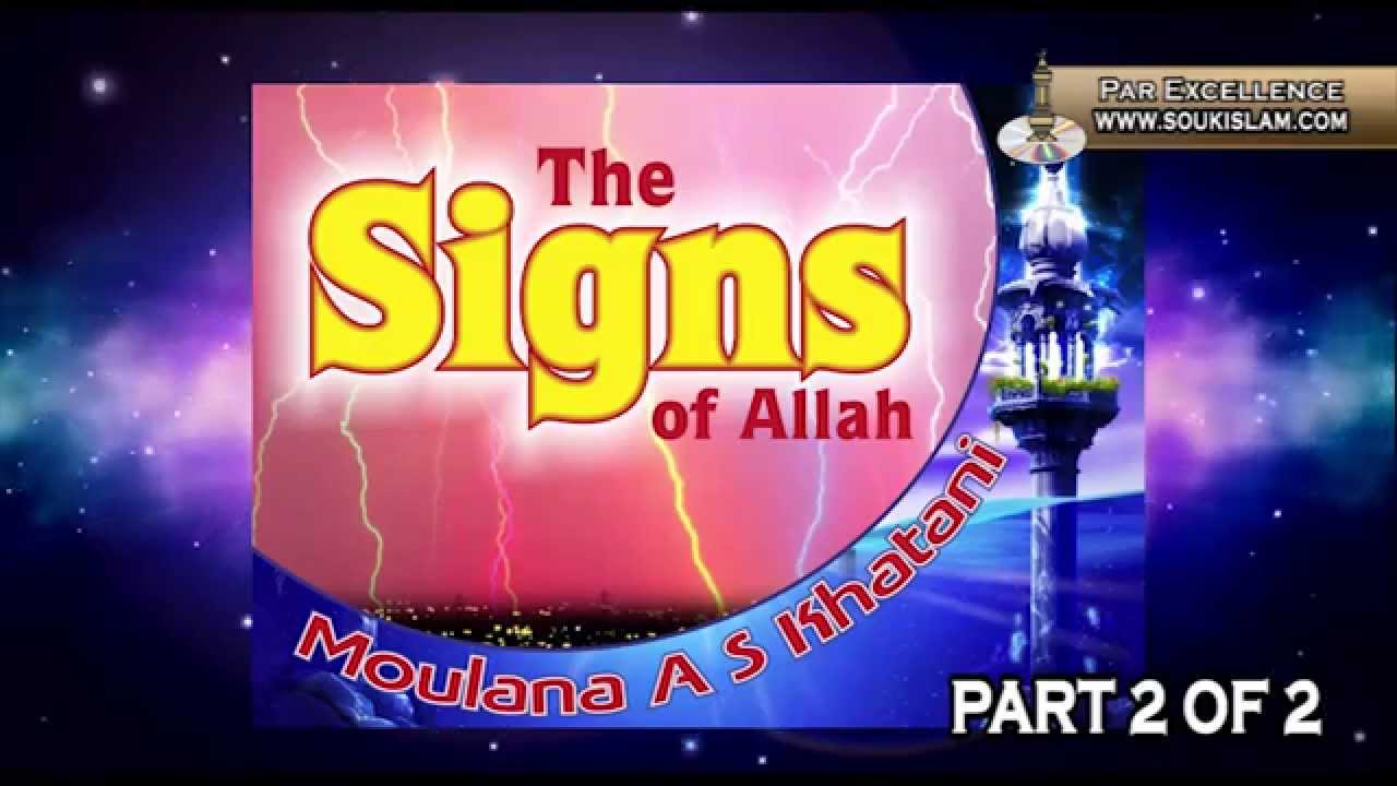 The Signs Of Allah Part 2   Moulana Ahmed Sulaiman Khatani