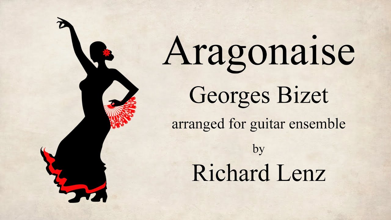 Aragonaise (from ‘Carmen’) for Guitar Ensemble.