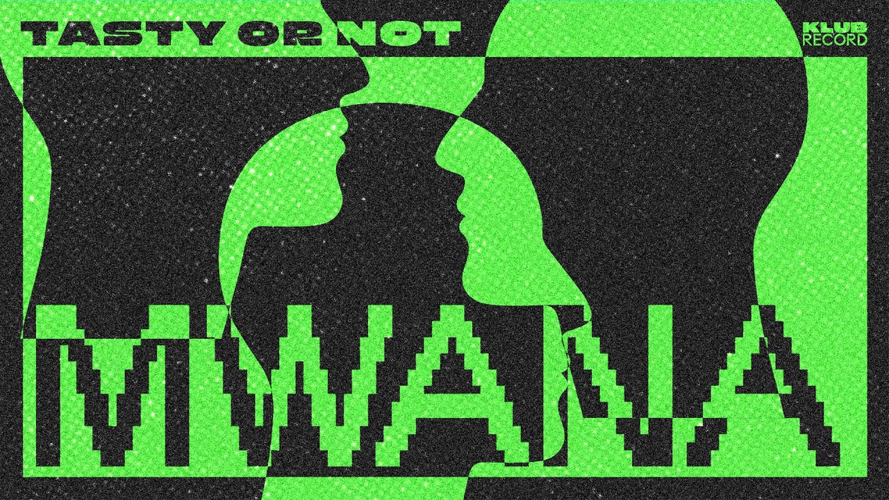 TASTY OR NOT - MWANA