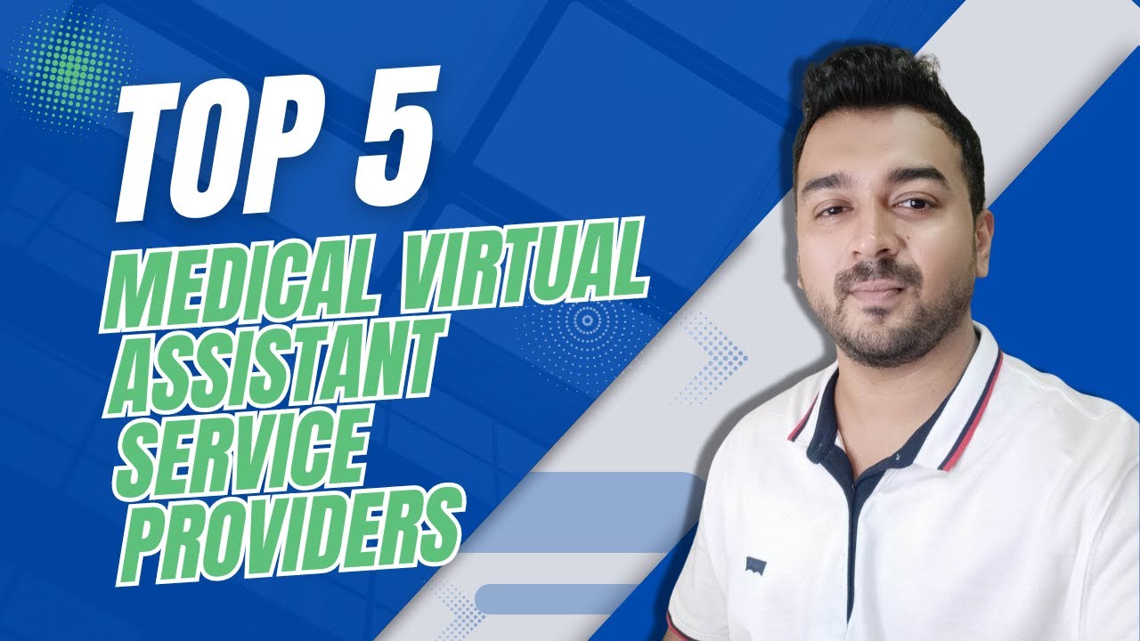 Top 5 Medical Virtual Assistant Service Providers