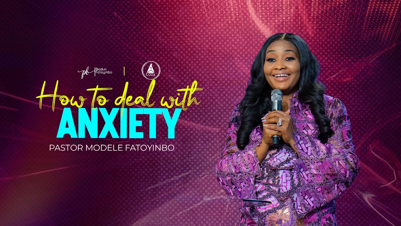 How to deal with Anxiety | with Pastor Modele Fatoyinbo | #COZASundays 08-03-2026