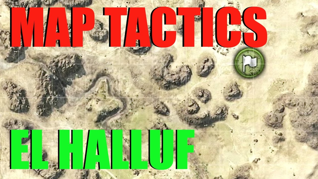 WOT - Map Tactics & Strategy El Halluf | World of Tanks
