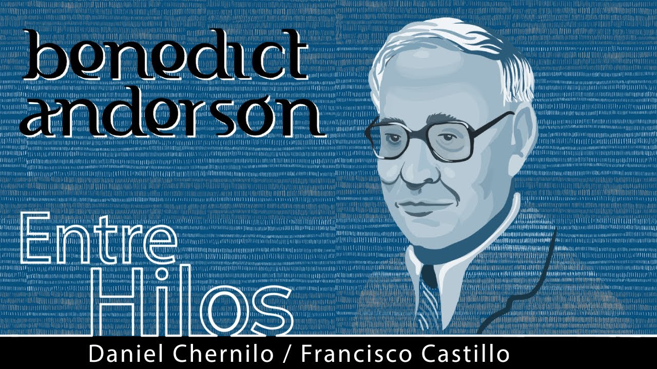 Entre hilos: Benedict Anderson, 