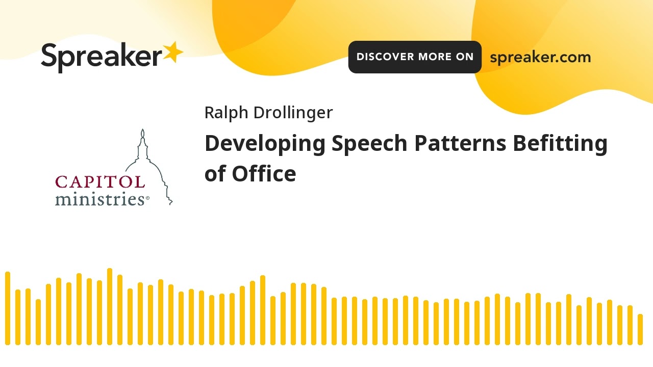 Developing Speech Patterns Befitting of Office by Ralph Drollinger