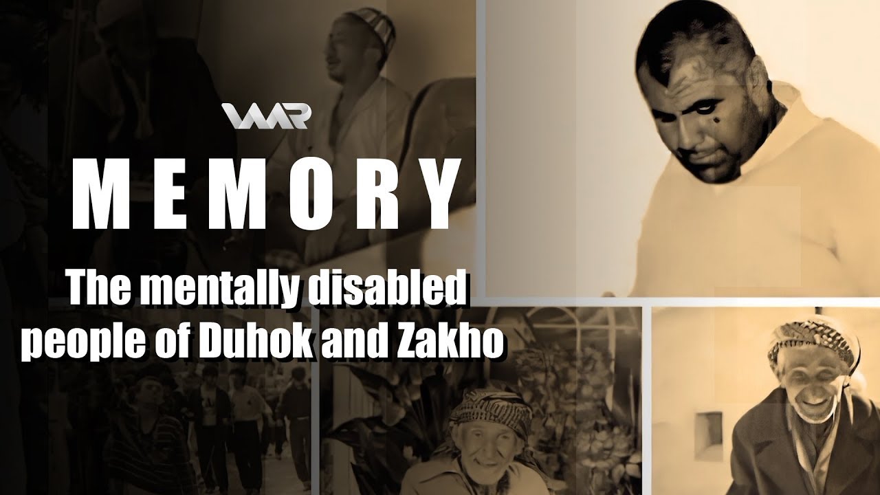 Memory - The mentally disabled people of Duhok and Zakho