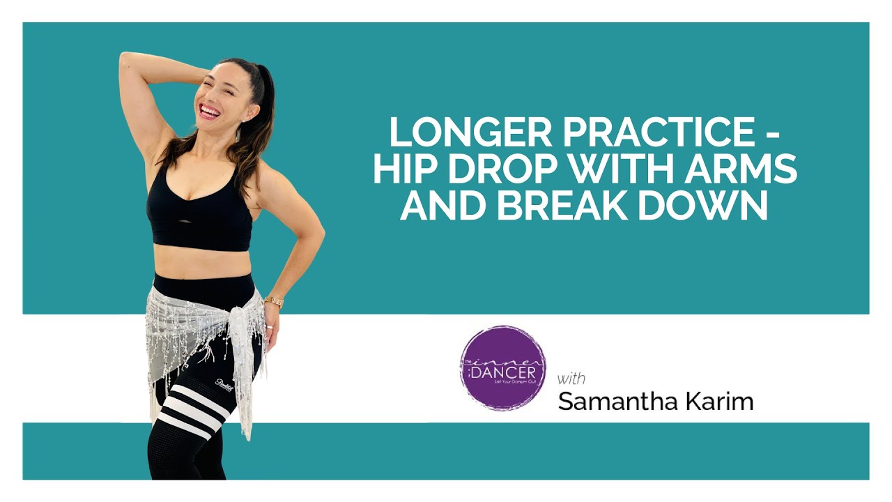 Longer Practice - Hip Drop with Arms and Break Down