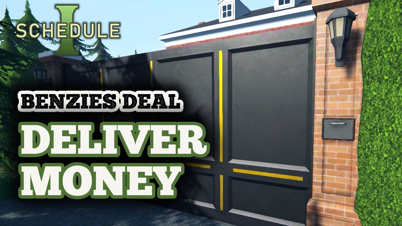 How to Get Money from Benzies Deal in Schedule 1 - Deliver to Hyland Manor