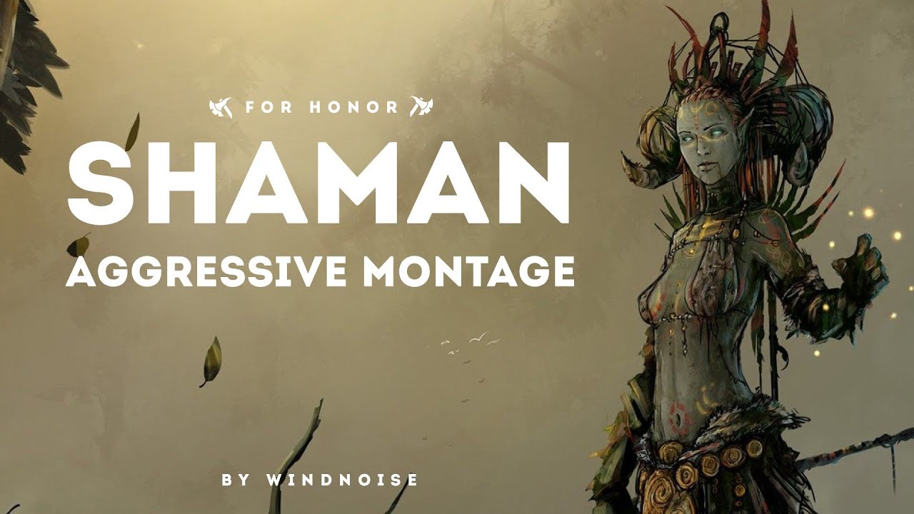Aggressive montage | Shaman | For Honor