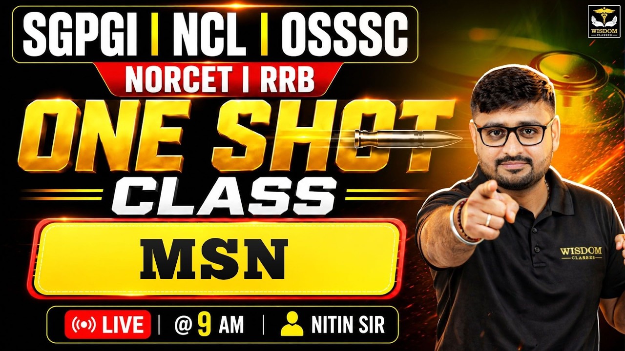 NCL | OSSSC | NORCET | RRB | SGPGI Nursing Officer 2026 | MSN ONE SHOT | Class 04 by Nitin Sir