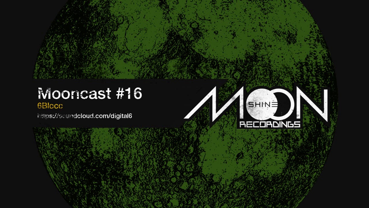 Mooncast #16 - 6Blocc - Classic Dubstep Mix