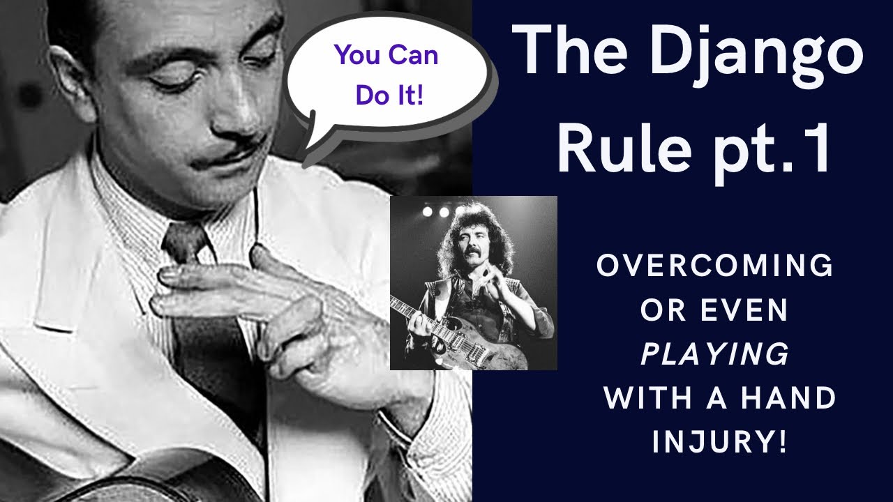 The Django Rule pt. 1--Strategies to Keep You Practicing and/or Playing with a Hand Injury