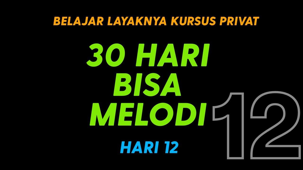 BELAJAR GITAR PRIVAT - 30 HARI BISA BERMAIN MELODI - HARI 12