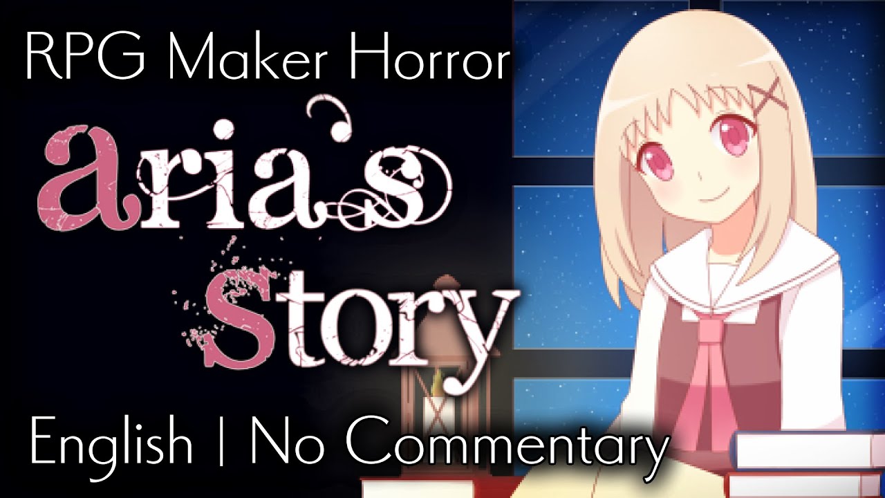 Aria's Story | RPG Maker Horror | No Commentary