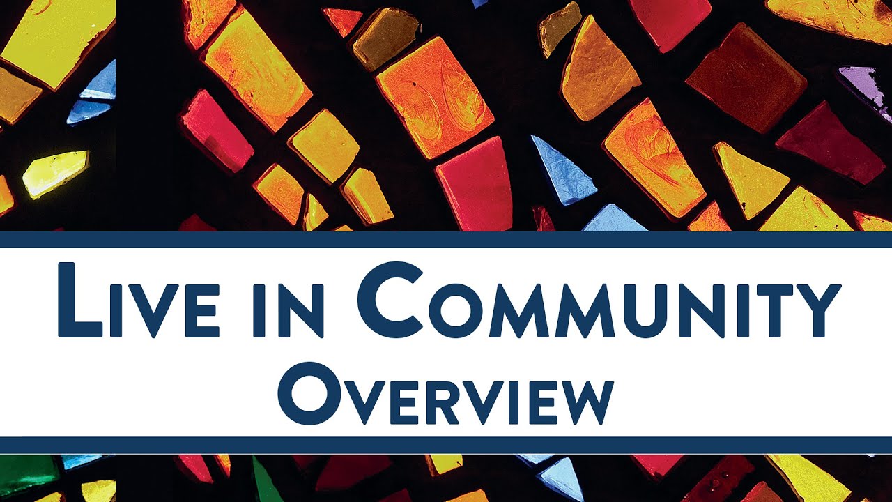 Live in Community Overview - Video