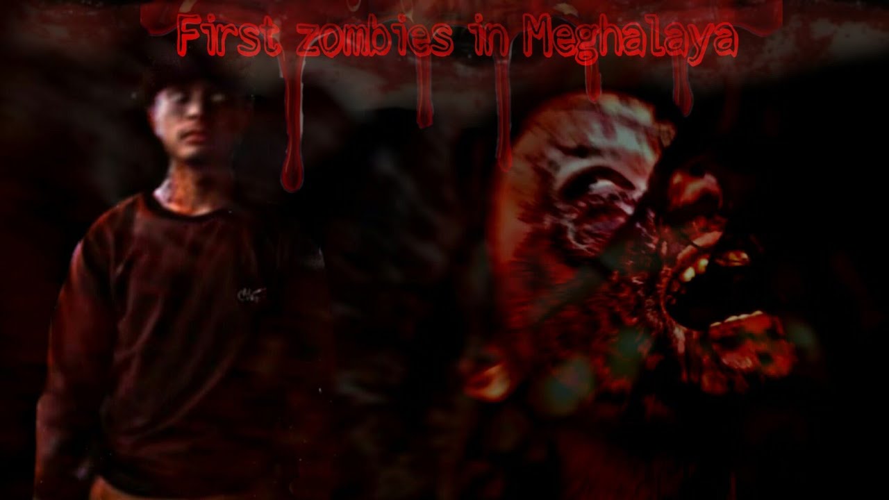 What if Zombie's exist in Meghalaya?? || Horror short movie