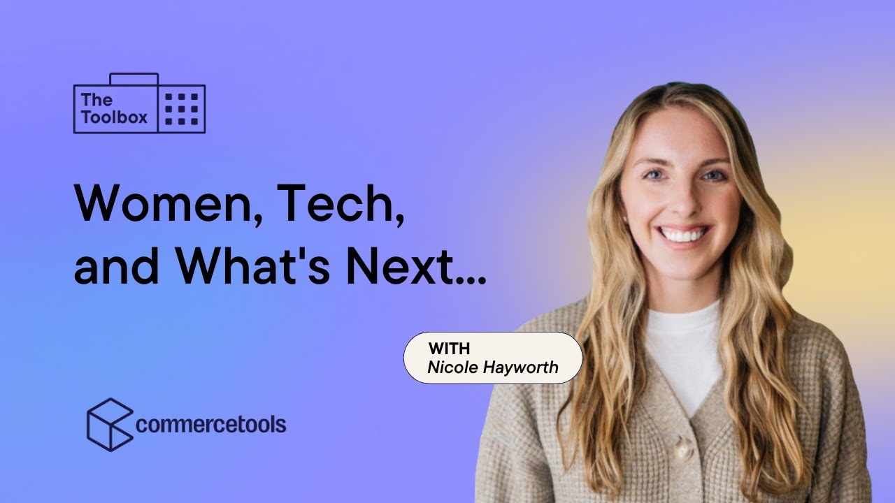 Women, Tech & What&rsquo;s Next | Female Leaders on the Future of Technology & Diversity | The Toolbox