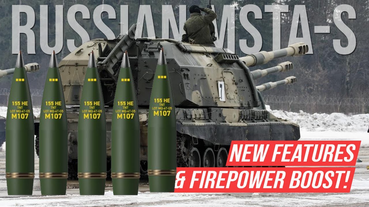 Russia's 2S19 Msta-S Howitzer Upgrade Revealed: New Features & Firepower Boost!
