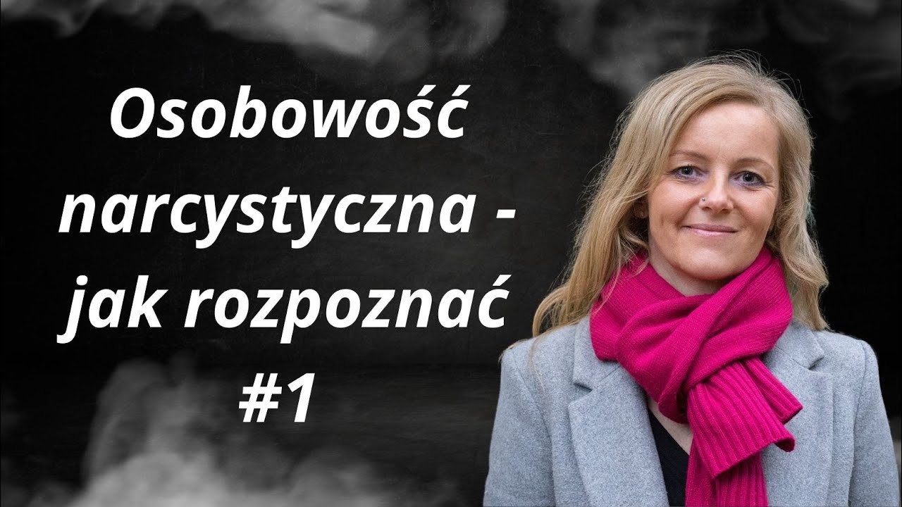 Jak rozpoznać osobowość narcystyczną?