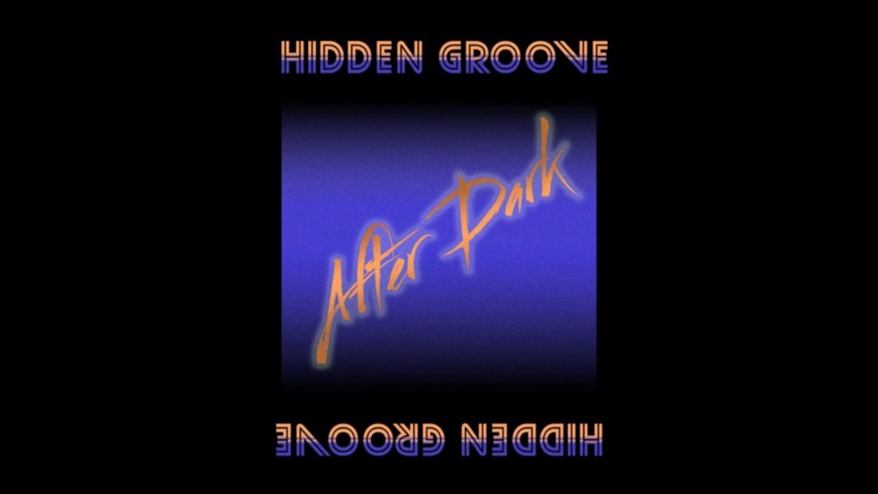 Hidden Groove - After Dark