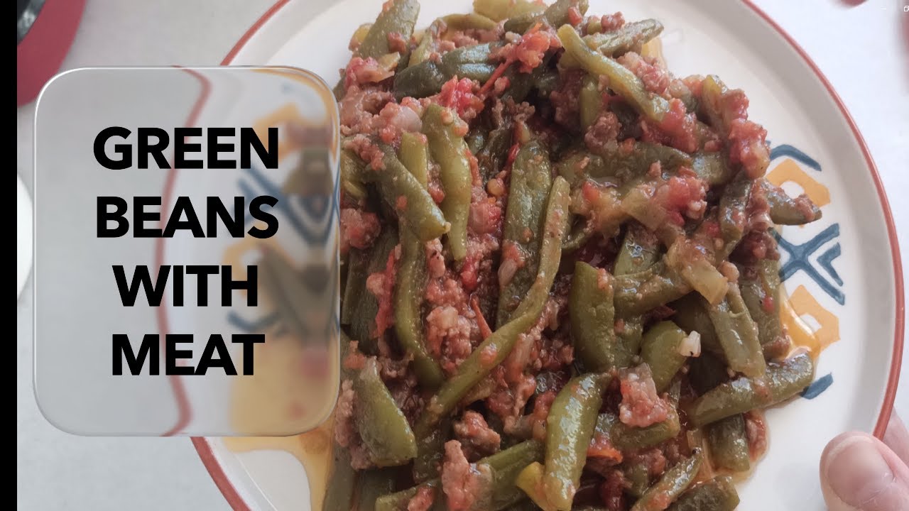 GREEN BEANS WITH GROUND BEEF ✅A MUST HAVE FOR YOUR DIET LIST👌👌👌