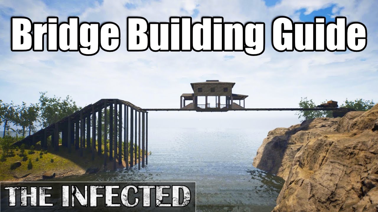 How To Build BRIDGES Guide | The Infected Tutorial