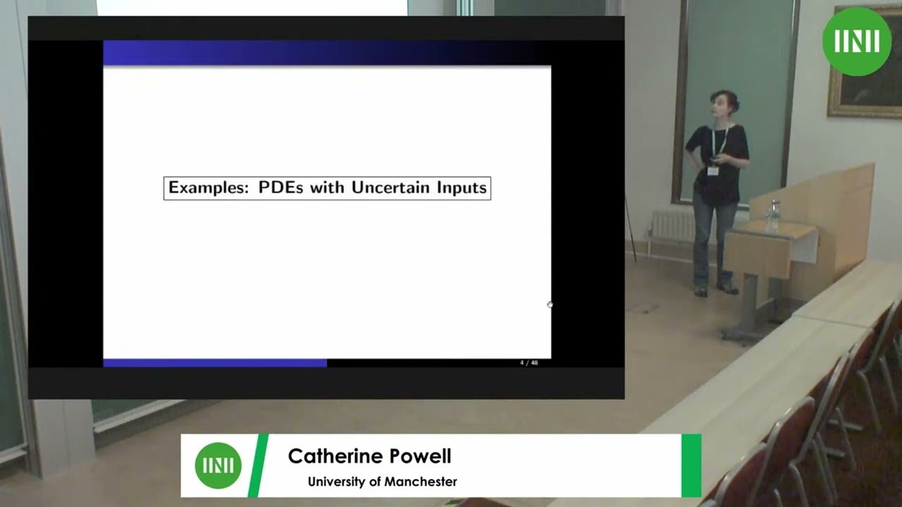 Prof. Catherine Powell | PDEs with Uncertain Inputs: Basics