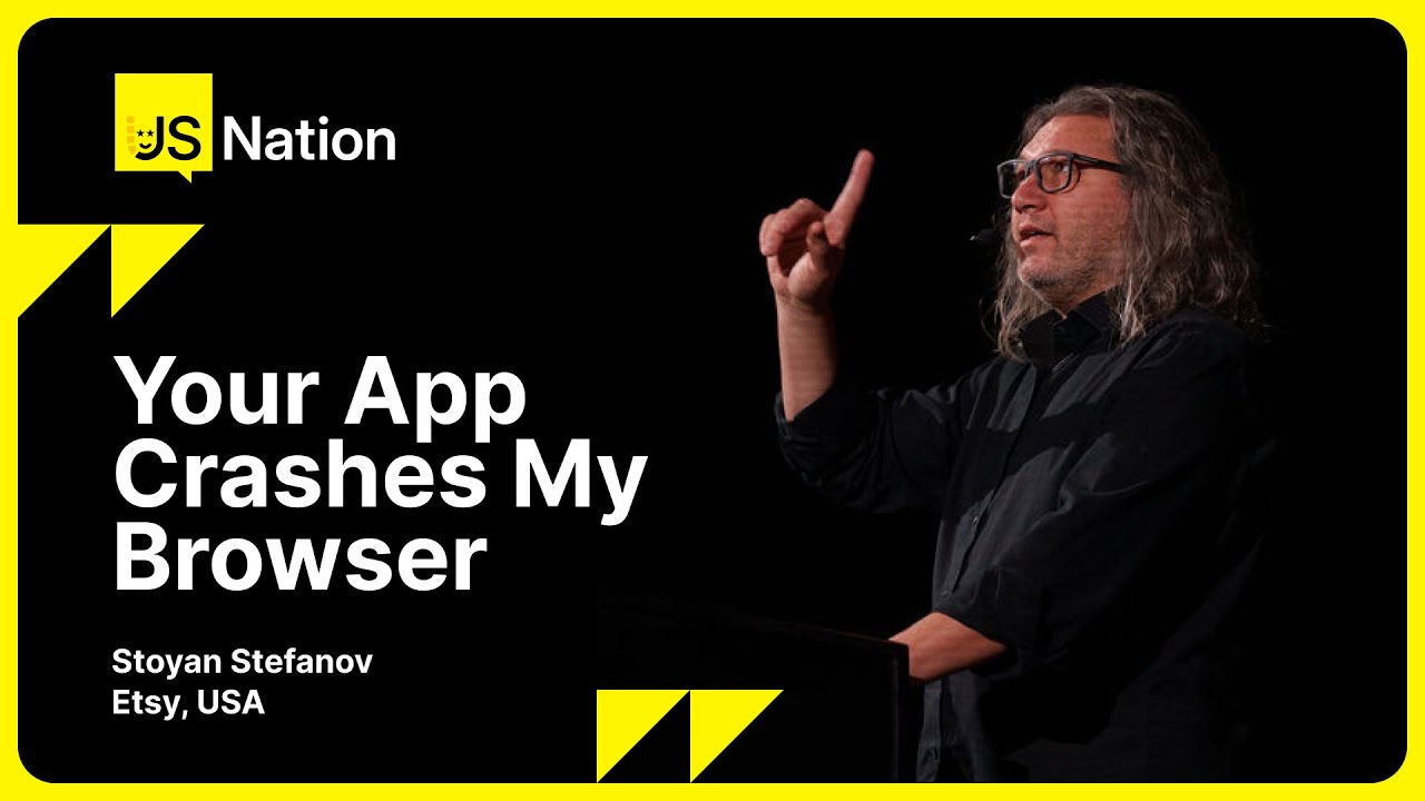 Stoyan Stefanov – Your App Crashes My Browser, JSNation US 2024