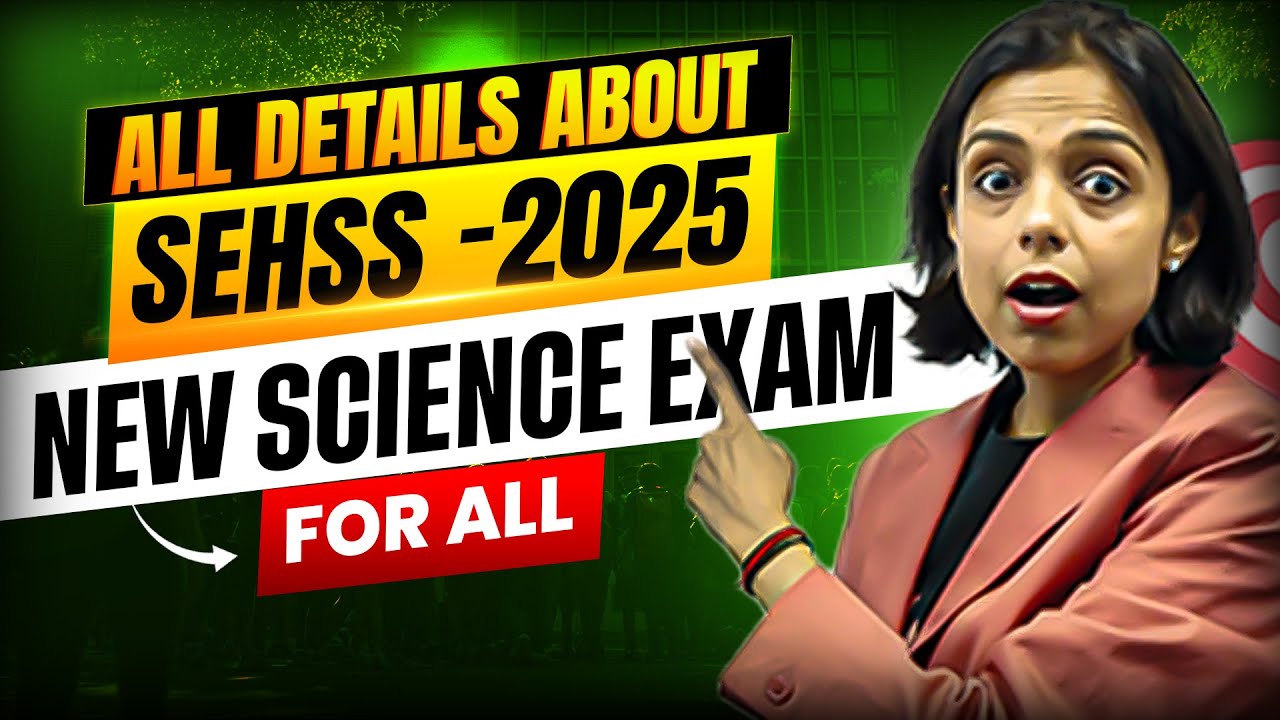SEHSS : New National Level Exam | Standard Examination in High School Science | Nidhi Ma'am | VSO
