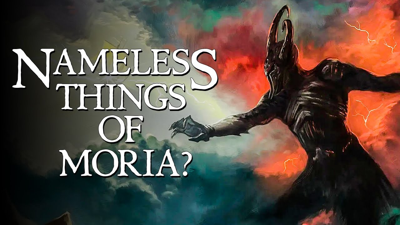 What Are the Nameless Creatures of Moria?