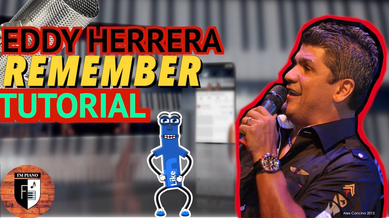 REMEMBER - EDDY HERRERA ( PIANO TUTORIAL )