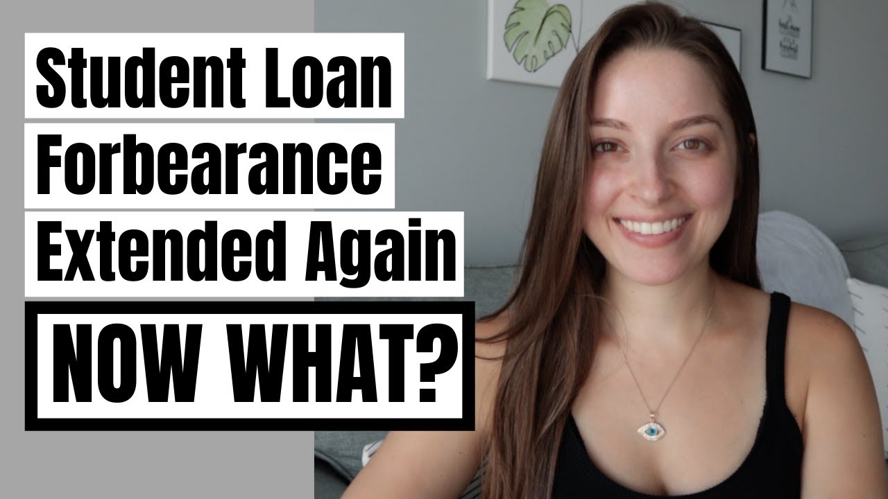 Student Loan Forbearance Extended Again | Now What??