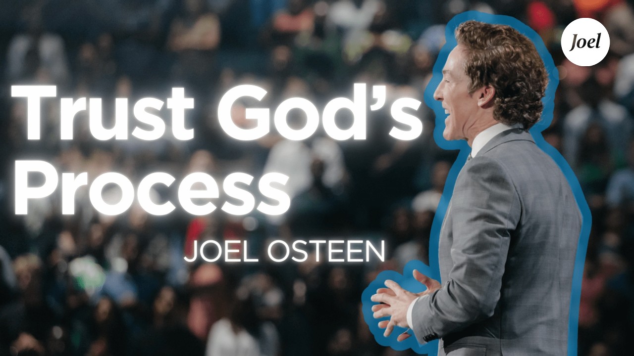 Your Destiny Is Coming  — Trust God’s Process | Joel Osteen