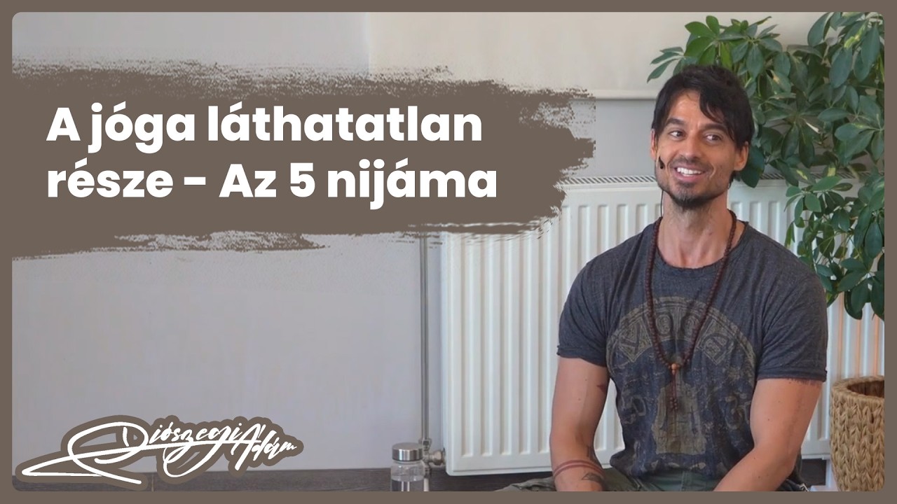 A jóga láthatatlan része - Az 5 nijáma