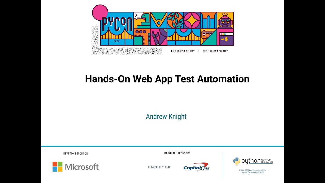 Tutorial: Andrew Knight - Hands-On Web App Test Automation
