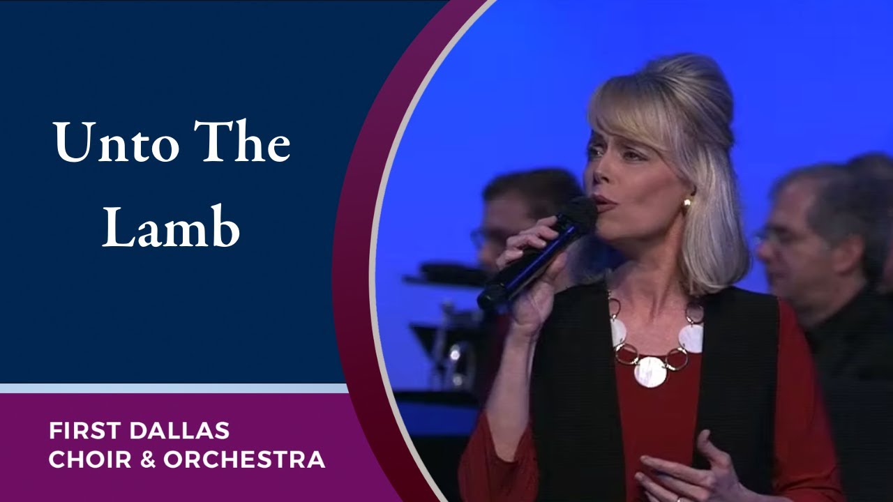 “Unto The Lamb” with Wendy Hunter and the First Dallas Choir and Orchestra | May 29, 2022