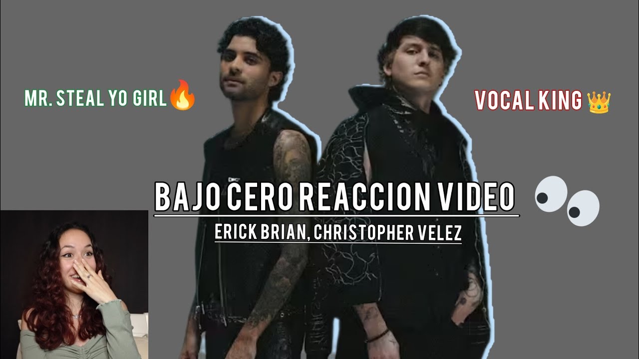 Erick Brian, Christopher Velez- Bajo Cero Reaccion