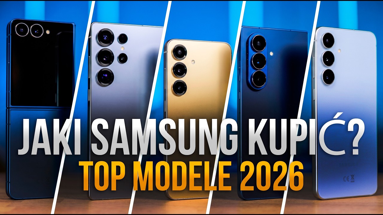 Samsung Galaxy 2026 &mdash; najlepsze smartfony od budżetowych po flagowce! Kt&oacute;ry model wybrać? 🔥