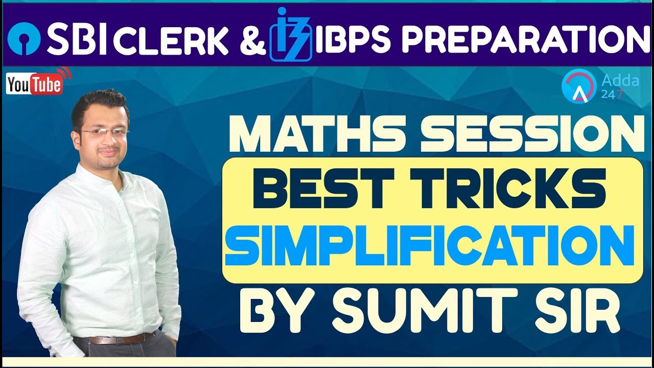 SBI Clerk Pre, IBPS 2018 | Best Simplification Tricks By Sumit Sir | Maths