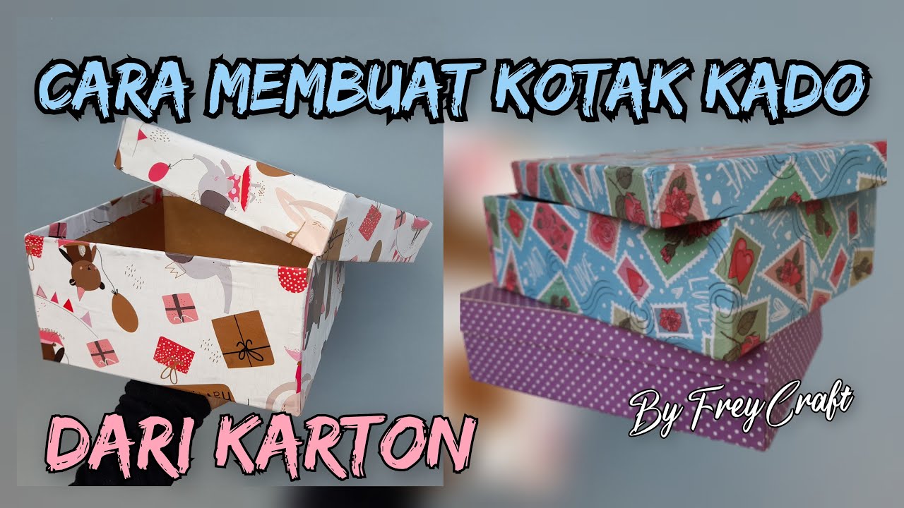 Tutorial Membuat Kotak Kado dari Karton | How to Make Gift Box Using Cardboard | Gift Box Tutorial