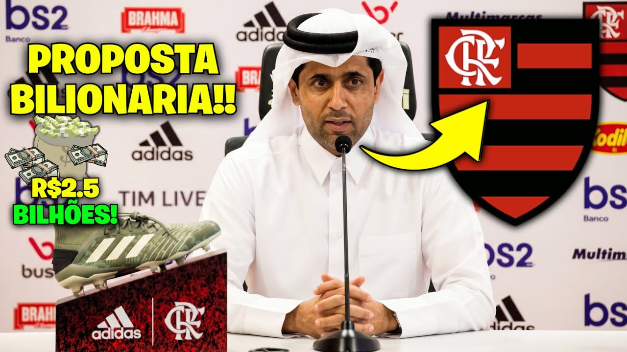 BOMBA MUNDIAL! SHEIK ÁRABE DONO DO PSG FAZ PROPOSTA BILIONÁRIA AO FLAMENGO E ABALA O FUTEBOL